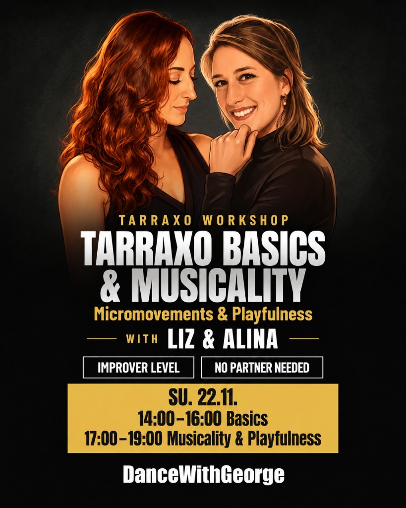 Poster zum Tarraxo-Workshop Tarraxo Basics & Musicality mit Liz und Alina, Sonntag 22.11., 14:00–16:00 und 17:00–19:00